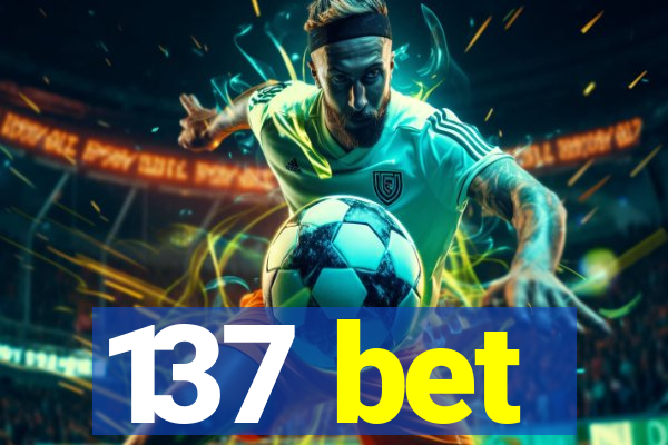 137 bet